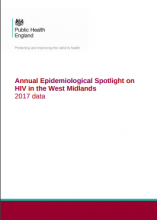 Annual Epidemiological Spotlight On HIV West Midlands 2017 Data